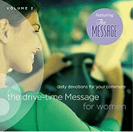 The Drive-Time Message for Women, Volume 2: Daily Devotions for Your Commute
