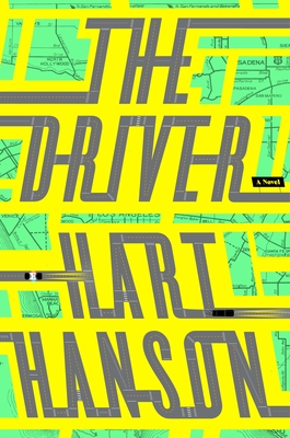 The Driver: A Thriller - Hanson, Hart