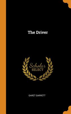 The Driver - Garrett, Garet