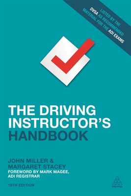 The Driving Instructor's Handbook - Miller, John, and Stacey, Margaret