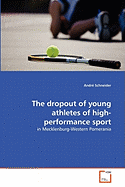 The Dropout of Young Athletes of High-Performance Sport