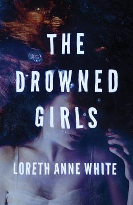 The Drowned Girls - White, Loreth Anne