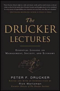 The Drucker Lectures: Essential Lessons on Management, Society and Economy