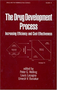The Drug Development Process: Increasing Efficiency and Cost-Effectiveness
