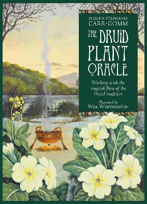 The Druid Plant Oracle: Working with the magical flora of the Druid tradition - Carr-Gomm, Philip, and Carr-Gomm, Stephanie