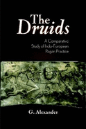 The Druids: A Comparative Study of Indo-European Pagan Practice.