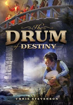 The Drum of Destiny - Stevenson, Chris, PhD, and Kennedy, Sam R (Cover design by)