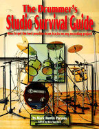 The Drummer's Studio Survival Guide - Parsons, Mark Huntly, and Van Horn, Rick (Editor)