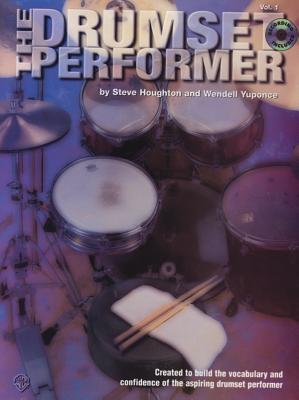 The Drumset Performer, Vol 1: Designed to Build the Vocabulary and Confidence of the Aspiring Drumset Performer, Book & CD - Houghton, Steve, and Yuponce, Wendell
