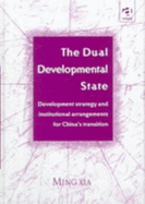 The Dual Developmental State: Development Strategy and Institutional Arrangements for China's Transition - Hsia, Ming, and Xia, Ming
