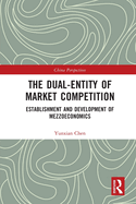 The Dual-Entity of Market Competition: Establishment and Development of Mezzoeconomics