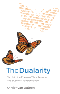 The Dualarity: Tap Into the Energy of Your Personal and Business Transformation