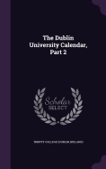The Dublin University Calendar, Part 2