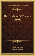 The Duchess of Dreams (1908)