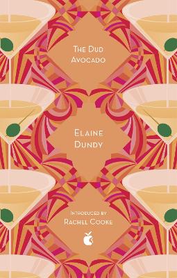 The Dud Avocado - Dundy, Elaine, and Cooke, Rachel (Introduction by)
