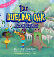 The Dueling Oak: 300 Years of Music, Magic, and Mayhem in New Orleans