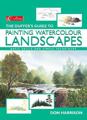 The Duffer's Guide to Painting Watercolour Landscapes - Harrison, Don