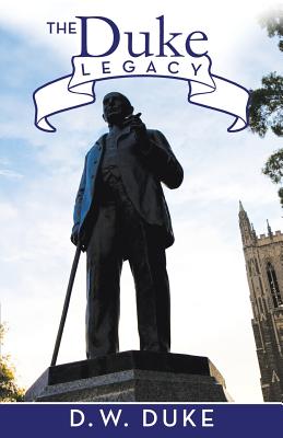 The Duke Legacy - Duke, D W