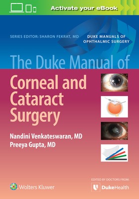 The Duke Manual of Corneal and Cataract Surgery - Gupta, Preeya, and Venkateswaran, Nandini