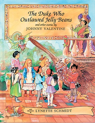 The Duke Who Outlawed Jelly Beans and Other Stories - Valentine, Johnny