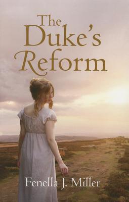 The Duke's Reform - Miller, Fenella J.