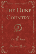 The Dune Country (Classic Reprint)