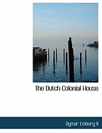 The Dutch Colonial House
