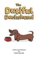 The Dutiful Dachshund
