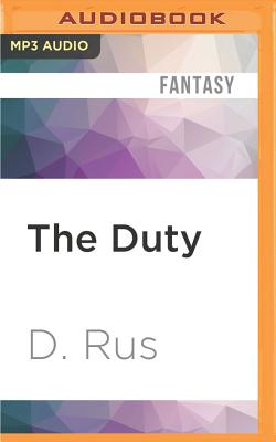 The Duty - Rus, D, and Goldstrom, Michael (Read by)