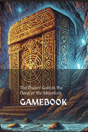 The Dwarf Gold in the Deep of the Mountain: Game Book