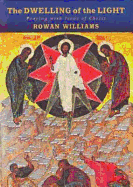 The Dwelling of the Light: Praying with Icons of Christ