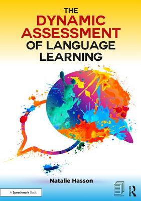 The Dynamic Assessment of Language Learning - Hasson, Natalie