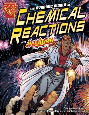 The Dynamic World of Chemical Reactions with Max Axiom, Super Scientist - 