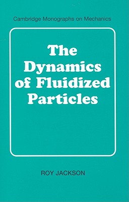 The Dynamics of Fluidized Particles - Jackson, Roy