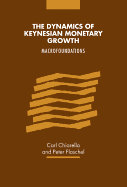 The Dynamics of Keynesian Monetary Growth: Macro Foundations