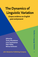 The Dynamics of Linguistic Variation: Corpus Evidence on English Past and Present