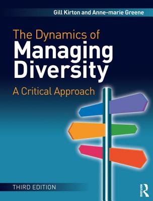 The Dynamics of Managing Diversity - Kirton, Gill, and Greene, Anne-Marie