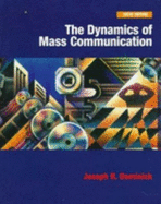 The Dynamics of Mass Communication - Dominick, Joseph R, PH.D.