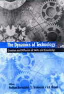 The Dynamics of Technology: Creation and Diffusion of Skills and Knowledge