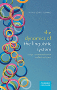 The Dynamics of the Linguistic System: Usage, Conventionalization, and Entrenchment