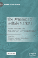 The Dynamics of Welfare Markets: Private Pensions and Domestic/Care Services in Europe