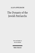 The Dynasty of the Jewish Patriarchs - Appelbaum, Alan