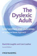 The Dyslexic Adult: Interventions and Outcomes - An Evidence-based Approach