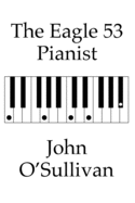 The Eagle 53 Pianist: Chords and Scales for Eagle 53 Tuned Keyboards