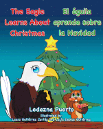 The Eagle Learns about Christmas - El ?guila Aprende Sobre La Navidad