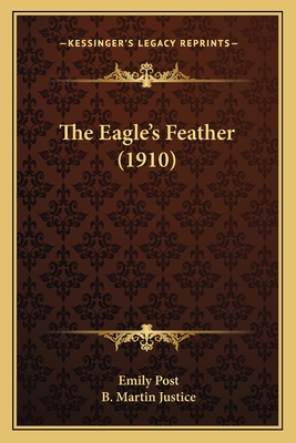 The Eagle's Feather (1910) - Post, Emily