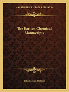 The Earliest Chemical Manuscripts