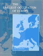 The Earliest Occupation of Europe: Proceedings of the European Science Foundation Workshop at Tautavel (France), 1993
