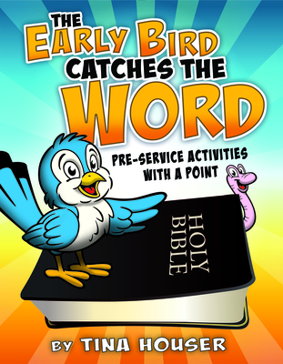 The Early Bird Catches the Word: Pre-Service Activities with a Point - Houser, Tina