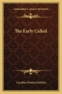 The Early Called